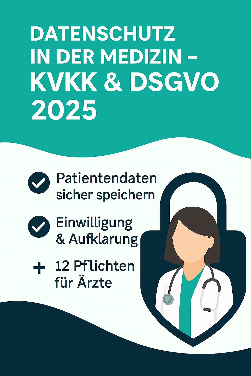 Datenschutz im Gesundheitswesen: Der aktuelle Leitfaden für Ärzte 2025